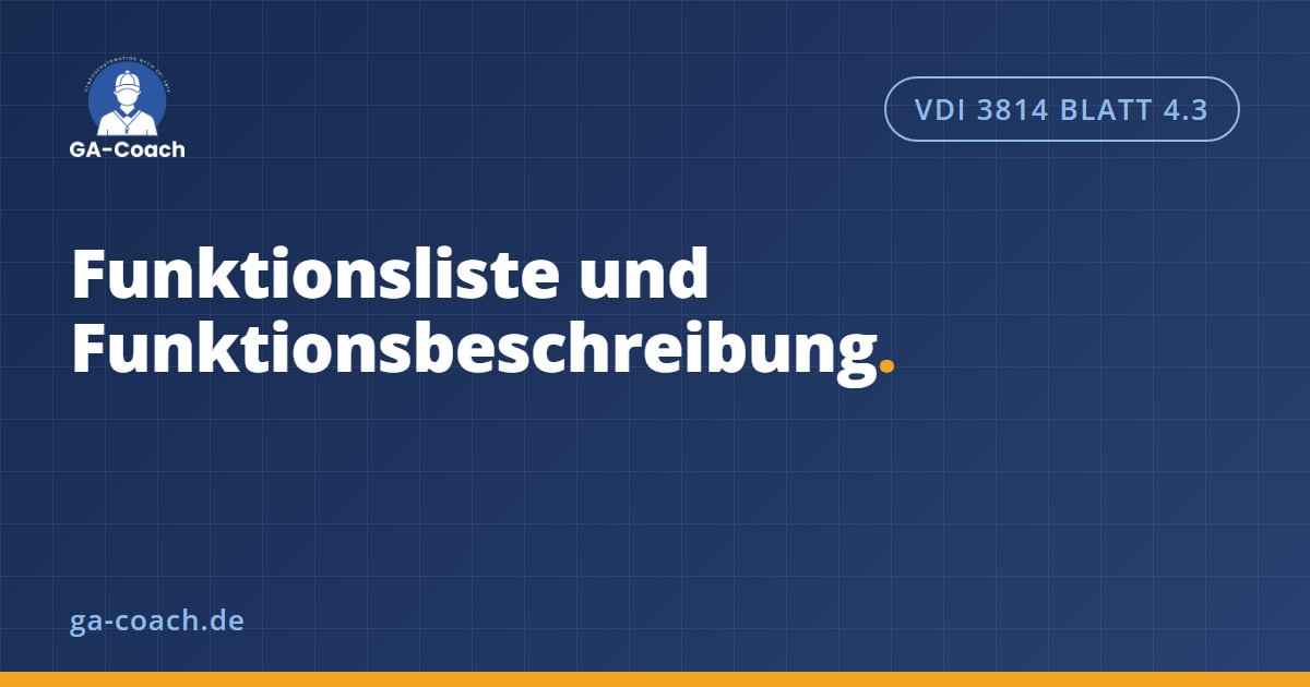 Vorschaubild "Funktionsliste und Funktionsbeschreibung, VDI 3814 Blatt 4.3"