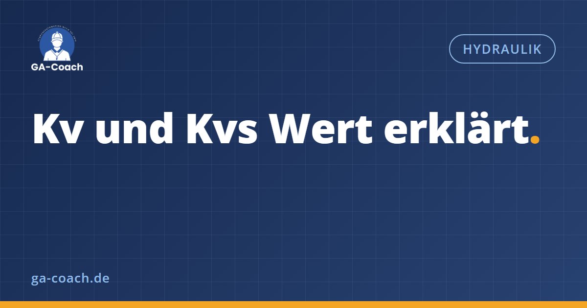 Vorschaubild "Kv und Kvs Wert erklärt, Hydraulik"