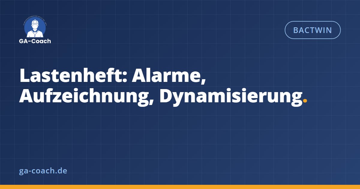 Vorschaubild "Lastenheft: Alarme, Aufzeichnung, Dynamisierung"